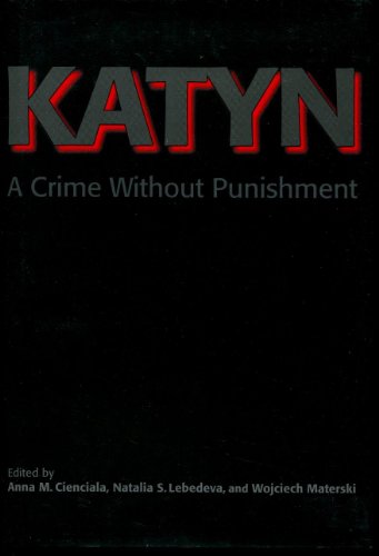 Beispielbild fr Katyn: A Crime Without Punishment (Annals of Communism Series) zum Verkauf von Midtown Scholar Bookstore