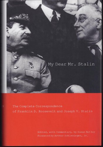 Imagen de archivo de My Dear Mr. Stalin : The Complete Correspondence Between Franklin D. Roosevelt and Joseph V. Stalin a la venta por Better World Books