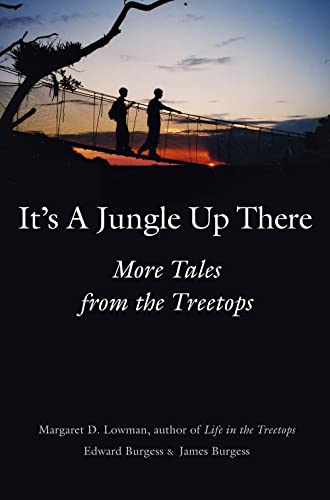 Beispielbild fr It's a Jungle up There : More Tales from the Treetops zum Verkauf von Better World Books