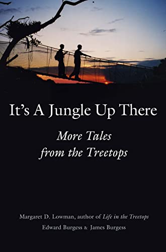 9780300108637: It’s a Jungle Up There: More Tales from the Treetops
