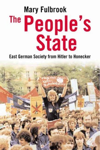 The People's State ? East German Society from Hitler to Honecker - Fulbrook, Mary