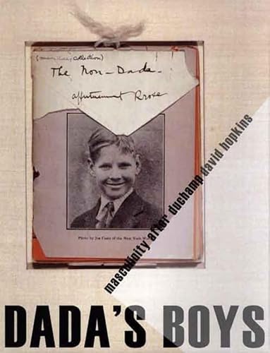 Dada's Boys: Masculinity after Duchamp (9780300108958) by Hopkins, David