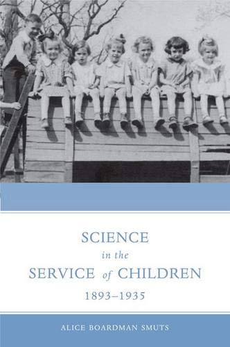 Imagen de archivo de Science in the Service of Children, 1893-1935 a la venta por Better World Books