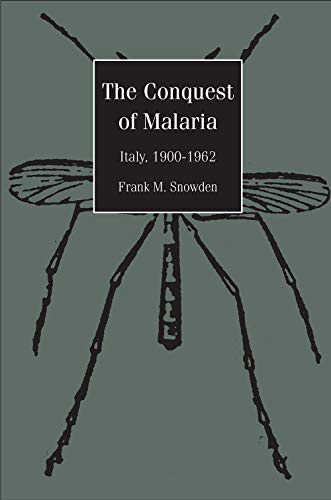 The Conquest of Malaria: Italy 1900-1962