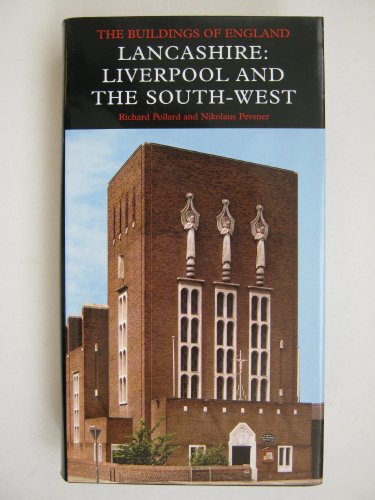 9780300109108: Lancashire: Liverpool and the South–West (Pevsner Architectural Guides: Buildings of England)