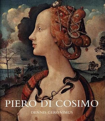 PIERO DI COSIMO: Visions Beautiful and Strange -by Dennis Geronimus / Yale University Press ( Piero Di Lorenzo Ubaldini -Artist / Painter )( Italy / Italian ) - Geronimus, Dennis / Yale University Press ( Piero Di Cosimo (aka Piero Di Lorenzo Ubaldini -Artist )