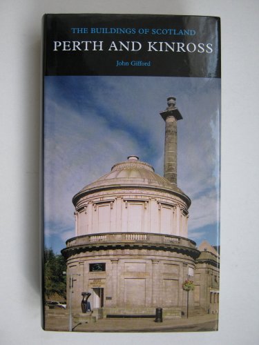 9780300109221: Perth and Kinross: The Buildings of Scotland (Pevsner Architectural Guides: Buildings of Scotland)