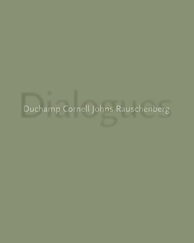 Beispielbild fr Dialogues: Duchamp, Cornell, Johns, Rauschenberg zum Verkauf von ThriftBooks-Dallas