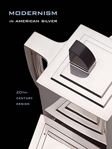 Beispielbild fr Modernism in American Silver: 20th-century Design zum Verkauf von Revaluation Books