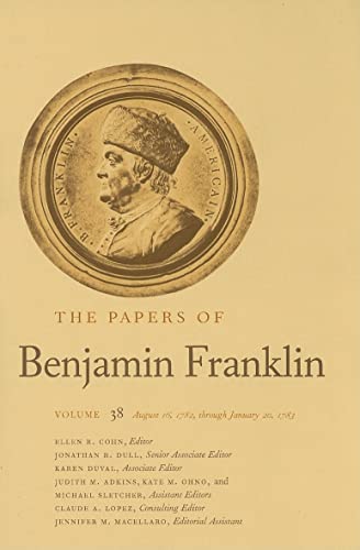 9780300109306: The Papers of Benjamin Franklin V38, August 16 1782, Through January 20 1783