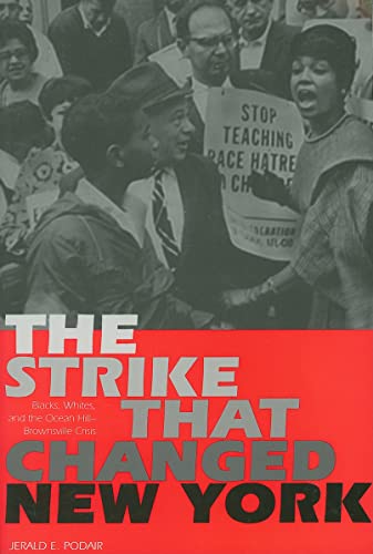 Stock image for The Strike That Changed New York : Blacks, Whites, and the Ocean Hill-Brownsville Crisis for sale by Better World Books