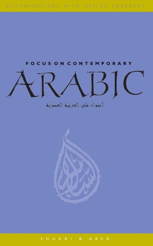 Stock image for Focus on Contemporary Arabic (With Online Media) (Conversations with Native Speakers) for sale by BooksRun
