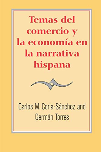 Imagen de archivo de Consideraciones Economicas Y Comerciales En La Narrativa Hispana: Un Enfoque Interdisciplinario a la venta por Chiron Media