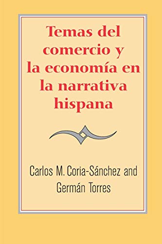 Stock image for Temas del Comercio Y La Economa En La Narrativa Hispana for sale by ThriftBooks-Atlanta