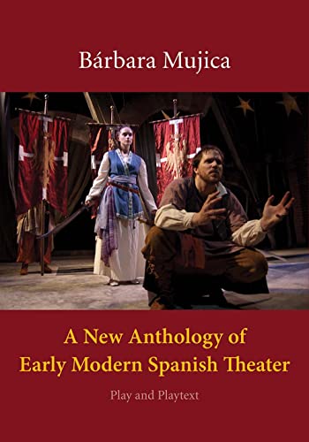 9780300109566: A New Anthology of Early Modern Spanish Theater: Play and Playtext