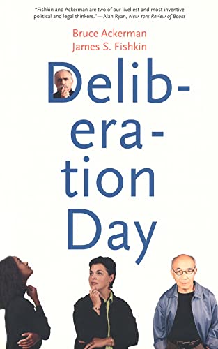 Deliberation Day (9780300109641) by Ackerman, Bruce; Fishkin, James S.