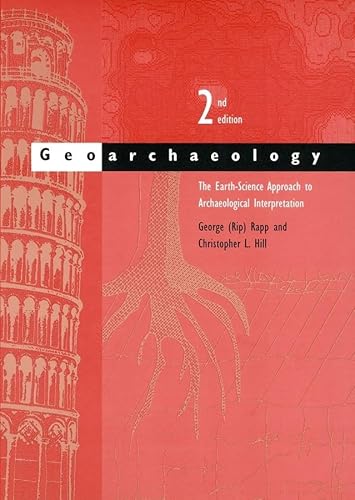 Imagen de archivo de Geoarchaeology: The Earth-Science Approach to Archaeological Interpretation, Second Edition a la venta por HPB-Diamond