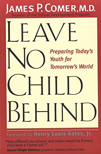 Imagen de archivo de Leave No Child Behind: Preparing Today's Youth for Tomorrow's World a la venta por SecondSale