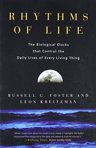 Beispielbild fr Rhythms of Life: The Biological Clocks that Control the Daily Lives of Every Living Thing zum Verkauf von Half Price Books Inc.