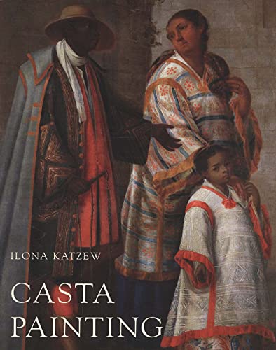 Beispielbild fr Casta Painting: Images of Race in Eighteenth-Century Mexico zum Verkauf von Spread The Word Nevada