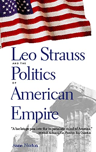 9780300109733: Leo Strauss and the Politics of American Empire