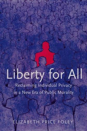 Beispielbild fr Liberty for All: Reclaiming Individual Privacy in a New Era of Public Morality zum Verkauf von ZBK Books