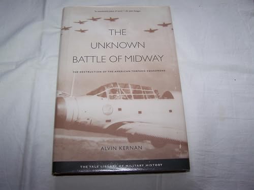 Imagen de archivo de The Unknown Battle of Midway: The Destruction of the American Torpedo Squadrons a la venta por SecondSale