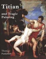 Beispielbild fr Titian and Tragic Painting: Aristotle's Poetics and the Rise of the Modern Artist zum Verkauf von HALCYON BOOKS
