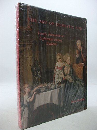 Immagine dell'editore per The Art of Domestic Life: Family Portraiture in Eighteenth-Century England venduto da Tim's Used Books  Provincetown Mass.