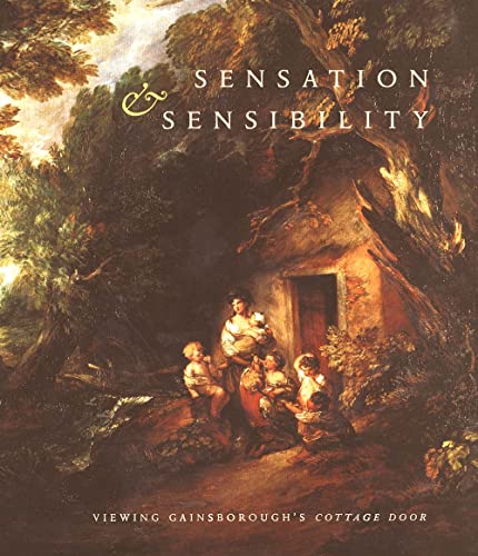 9780300110029: Sensation & Sensibility: Viewing Gainsborough's Cottage Door