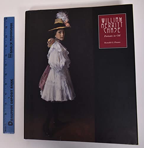 9780300110210: William Merritt Chase: Portraits in Oil (Complete Catalogue of Known and Documented Work by William Merritt Chase (1849-1916))