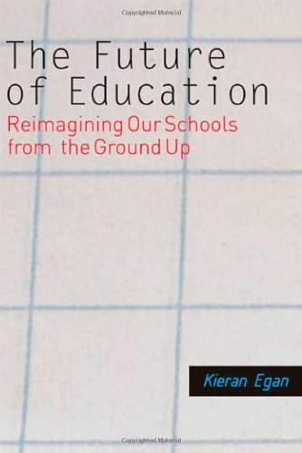 Beispielbild fr The Future of Education : Reimagining Our Schools from the Ground Up zum Verkauf von Better World Books