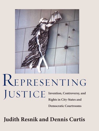 9780300110968: Representing Justice: The Creation and Fragility of Courts in Democracies: Invention, Controversy, and Rights in City-States and Democratic Courtrooms ... Series in Legal History and Reference)