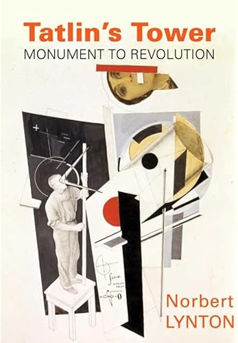 Stock image for Tatlin's Tower: Monument to Revolution for sale by HPB-Red