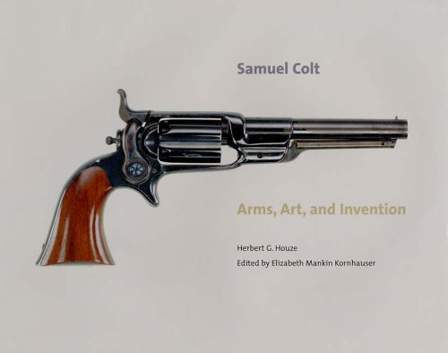 9780300111330: Samuel Colt – Arms, Art and Invention (Wadsworth Atheneum Museum Of Art (Yale))