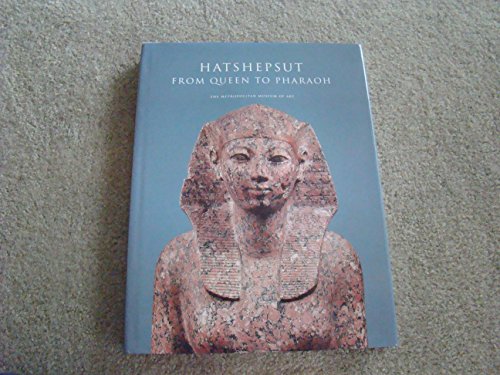 Stock image for Hatshepsut: From Queen to Pharaoh (Metropolitan Museum of Art Series) for sale by More Than Words