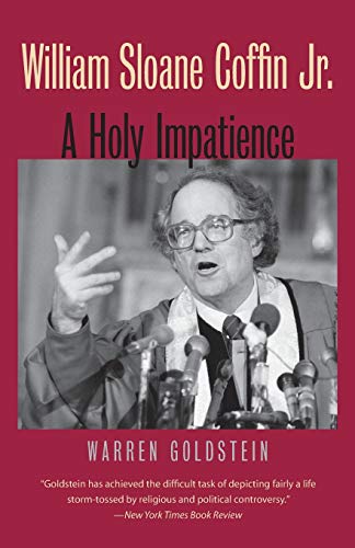 9780300111545: William Sloane Coffin JR. – A Holy Impatience