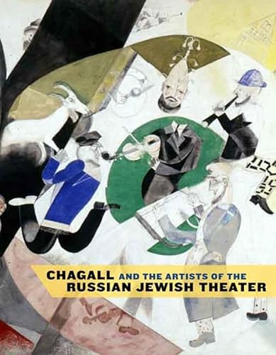 Stock image for Chagall and the Artists of the Russian Jewish Theater for sale by Regent College Bookstore