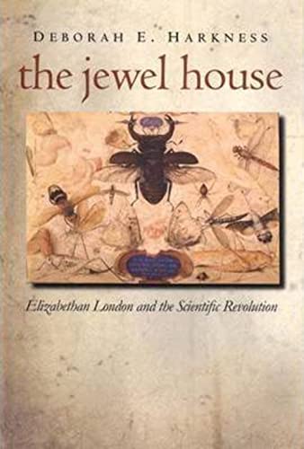 Beispielbild fr The Jewel House: Elizabethan London and the Scientific Revolution zum Verkauf von WorldofBooks