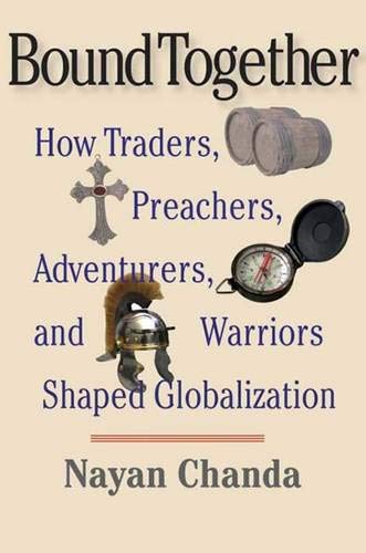 Stock image for Bound Together : How Traders, Preachers, Adventurers, and Warriors Shaped Globalization for sale by Better World Books