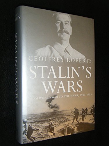 Beispielbild fr Stalin's Wars : From World War to Cold War, 1939-1953 zum Verkauf von Better World Books
