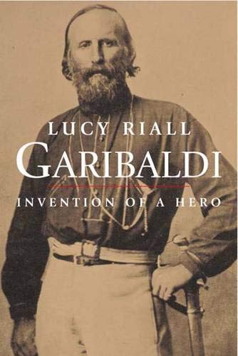 Garibaldi; Invention of a Hero