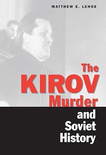 

The Kirov Murder and Soviet History (Annals of Communism)