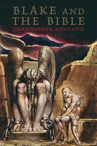 Blake and the Bible (9780300112603) by Rowland, Christopher