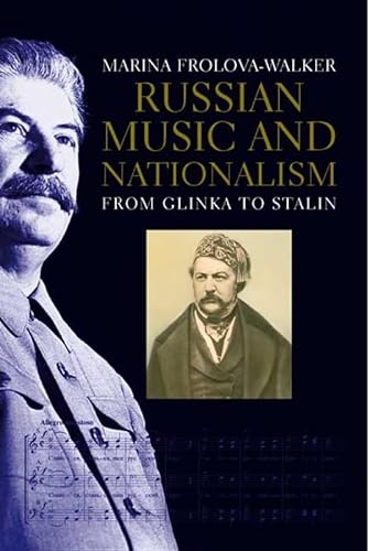 Stock image for Russian Music and Nationalism: from Glinka to Stalin for sale by Housing Works Online Bookstore