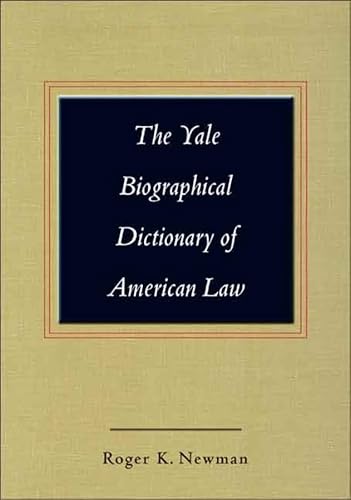 Stock image for The Yale Biographical Dictionary of American Law (Yale Law Library Series in Legal History and Reference) for sale by Books From California