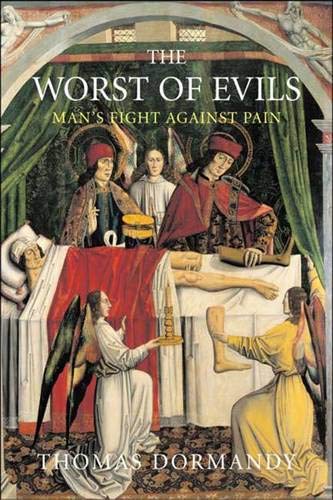 9780300113228: The Worst of Evils: The Fight Against Pain
