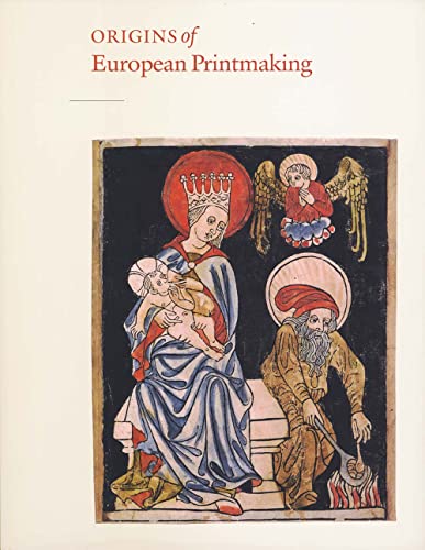 Beispielbild fr Origins of European Printmaking: Fifteenth-Century Woodcuts and Their Public zum Verkauf von Irish Booksellers