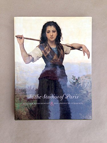 9780300114133: In the Studios of Paris: William Bouguereau and His American Students