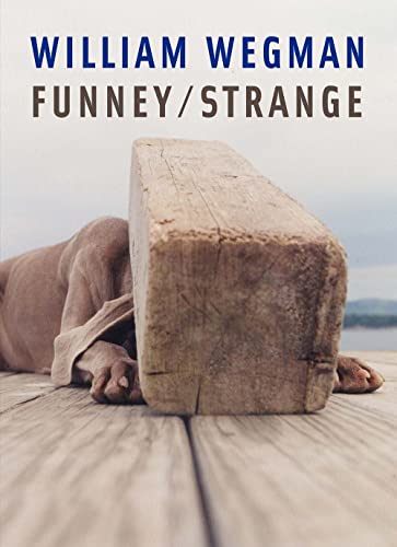 Beispielbild fr William Wegman. Funney/strange. zum Verkauf von Antiquariat & Verlag Jenior